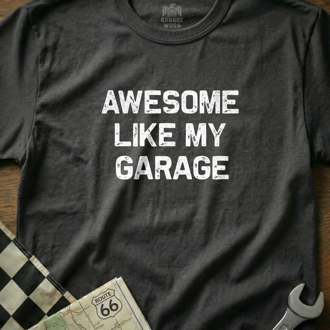 Awesome Like My Garage
