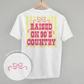 Raised On 90's Country (Back Print) product image 1