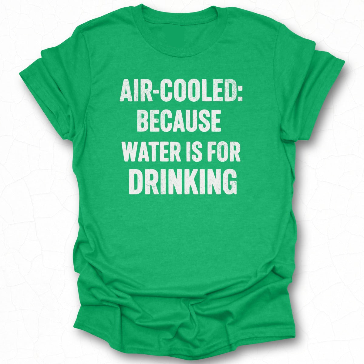 Air-Cooled: Cuz Water is for Drinking