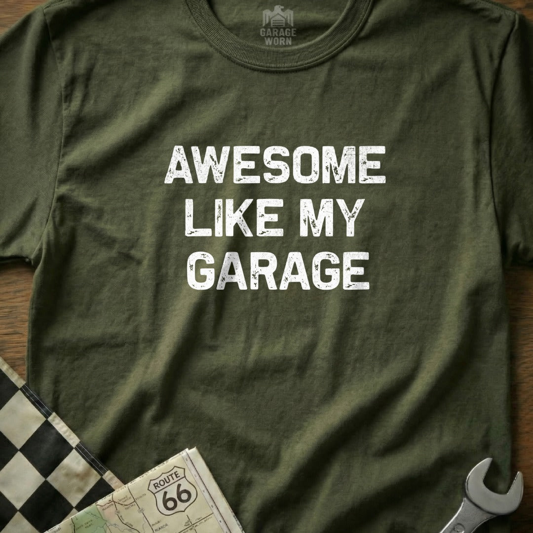 Awesome Like My Garage