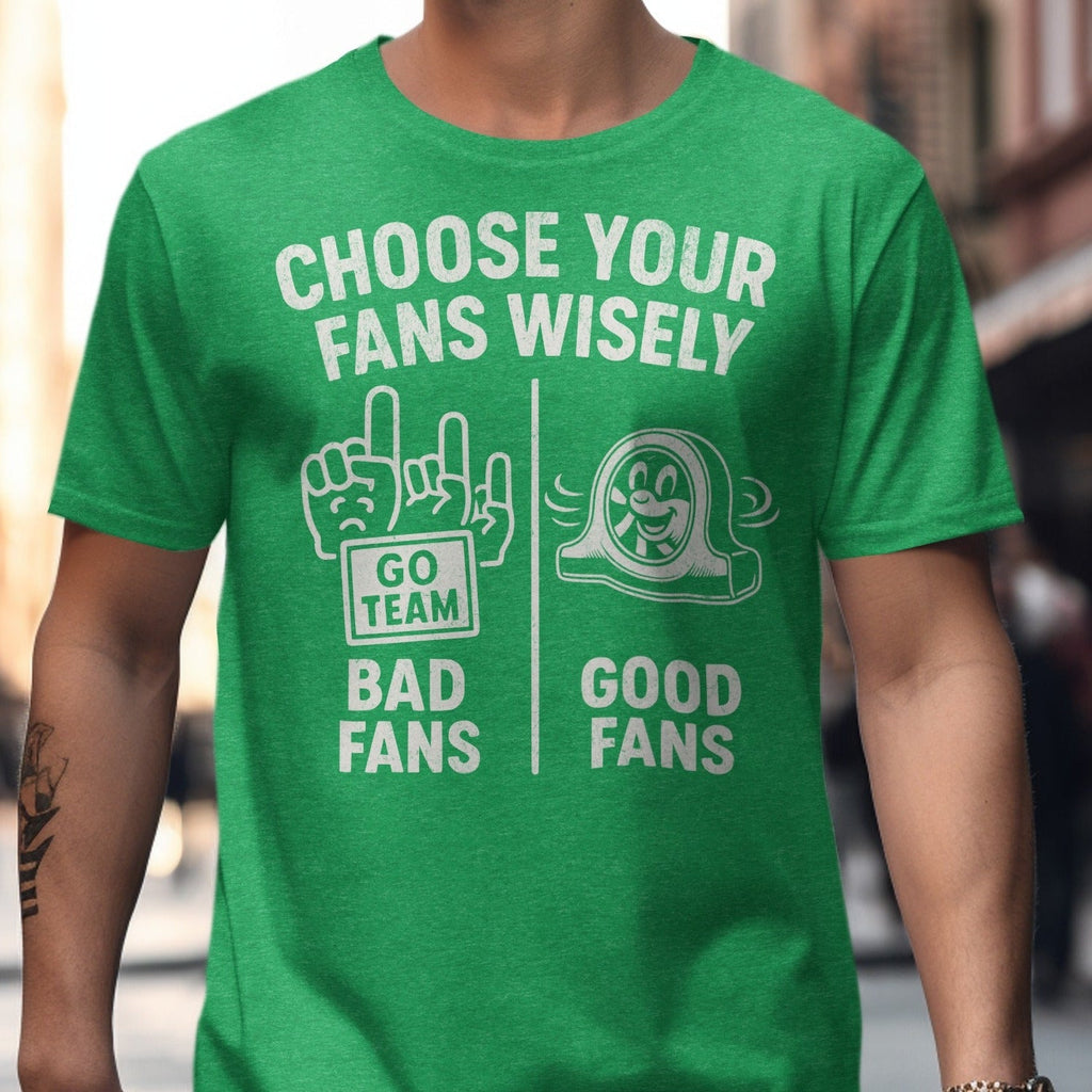 Bad Fans Good Fans