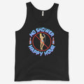 "No Shower Happy Hour" Unisex Tank Top
