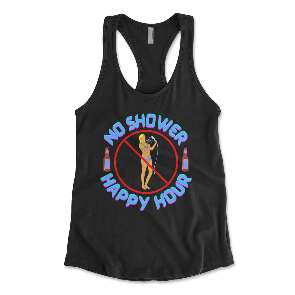 "No Shower Happy Hour" Women's Tank Top